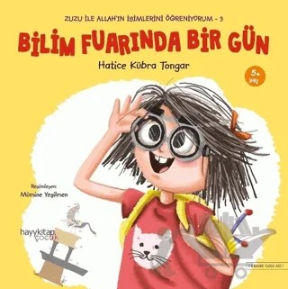 Bilim Fuarında Bir Gün - Zuzu İle Allah’ın İsimlerini Öğreniyorum 3 – Hatice Kübra Tongar – Hayykitap kitap kapağı