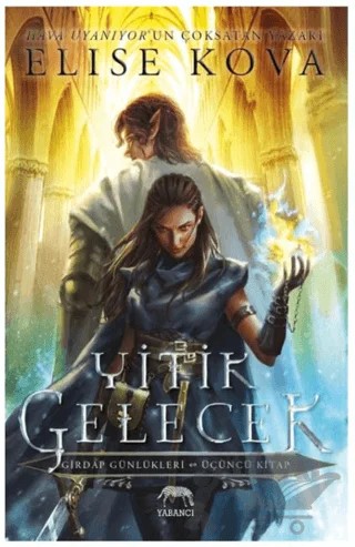Yitik Gelecek – Elise Kova – Yabancı Yayınları kitap kapağı