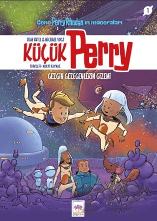 Küçük Perry 1 - Gezgin Gezegenlerin Gizemi – Olaf Brill – Ötüken Neşriyat kitap kapağı