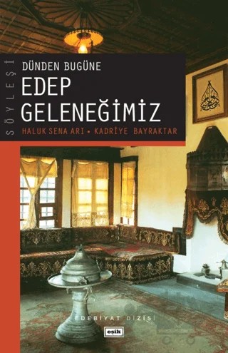 Dünden Bugüne Edep Geleneğimiz – Haluk Sena Arı, Kadriye Bayraktar – Eşik Yayınları kitap kapağı
