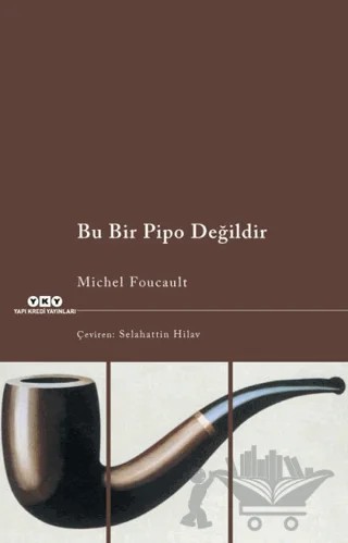 Bu Bir Pipo Değildir – Michel Foucault – Yapı Kredi Yayınları kitap kapağı