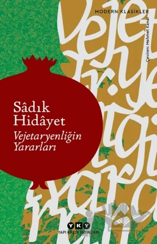 Vejetaryenliğin Yararları – Sâdık Hidâyet – Yapı Kredi Yayınları kitap kapağı