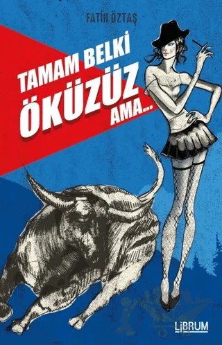 Tamam Belki Öküzüz Ama – Fatih Öztaş – Librum Kitap kitap kapağı
