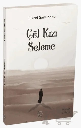 Çöl Kızı Seleme – Fikret Şanlıbaba – Nuhbe Yayınevi kitap kapağı