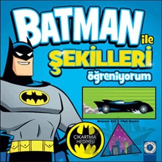 Batman ile Şekilleri Öğreniyorum – Benjamin Bird, Ethen Beavers – Artemis Yayınları kitap kapağı