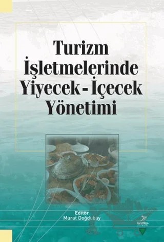 Turizm İşletmelerinde Yiyecek İçecek Yönetimi – Kolektif – Grafiker Yayınları kitap kapağı