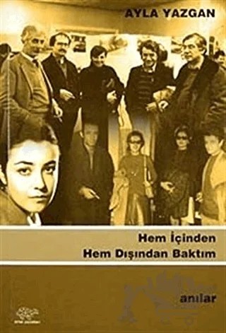 Hem İçinden Hem Dışından Baktım – Ayla Yazgan – Ürün Yayınları kitap kapağı