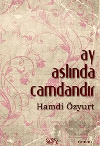 Ay Aslında Camdandır – Hamdi Özyurt – Bencekitap kitap kapağı