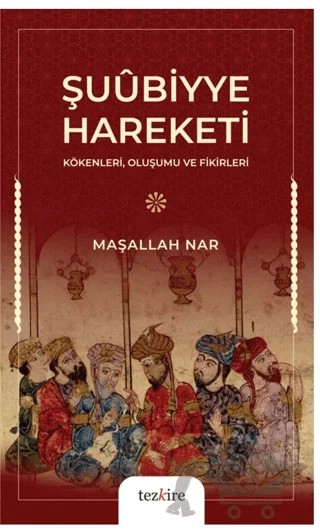Şuubiyye Hareketi – Maşallah Nar – Tezkire kitap kapağı