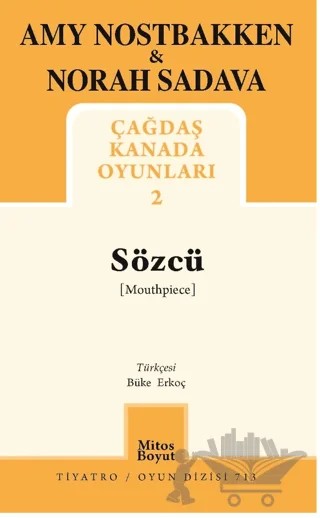 Sözcü - Çağdaş Kanada Oyunları 2 – Amy Nostbakken, Norah Sadava – Mitos Boyut Yayınları kitap kapağı