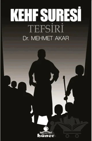 Kehf Suresi Tefsiri (Ciltli) – Mehmet Akar – Hüner Yayınevi kitap kapağı