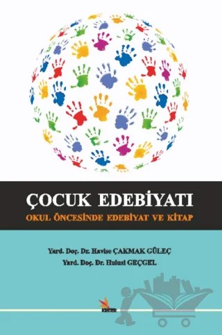 Çocuk Edebiyatı – Havise Çakmak Güleç, Hulusi Geçgel – Kriter Yayınları kitap kapağı
