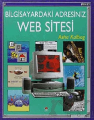 Bilgisayardaki Adresiniz Web Sitesi – Asha Kalbag – TÜBİTAK Yayınları kitap kapağı