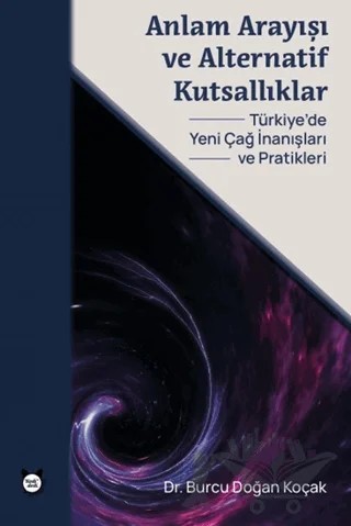 Anlam Arayışı ve Alternatif Kutsallıklar – Burcu Doğan Koçak – Kedidedi Yayıncılık kitap kapağı