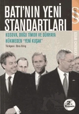 Batı’nın Yeni Standartları Kosova, Doğu Timor ve Dünyaya Hükmeden Yeni Kuşak – Noam Chomsky – Everest Yayınları kitap kapağı