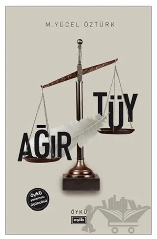 Ağır Tüy – M. Yücel Öztürk – Eşik Yayınları kitap kapağı
