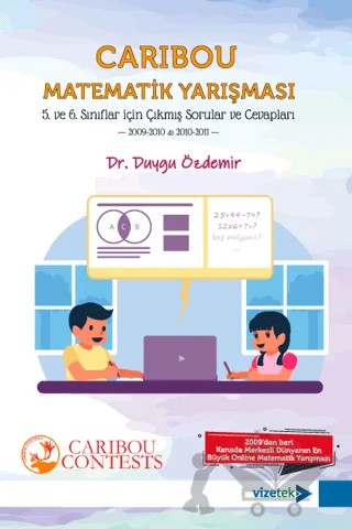 Caribou Matematik Yarışması 5. ve 6. Sınıflar İçin Çıkmış Sorular ve Cevapları – Duygu Özdemir – Vizetek Yayıncılık kitap kapağı