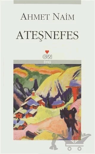 Ateşnefes – Ahmet Naim – Can Yayınları kitap kapağı