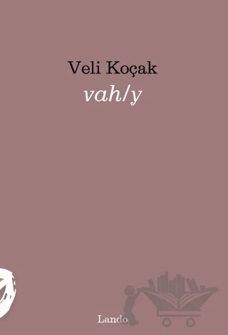 Vah/y – Veli Koçak – Lando Yayınları kitap kapağı