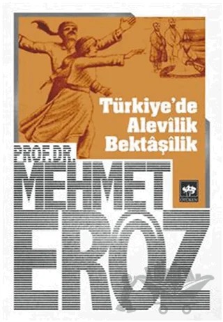 Türkiye'de Alevilik Bektaşilik – Mehmet Eröz – Ötüken Neşriyat kitap kapağı