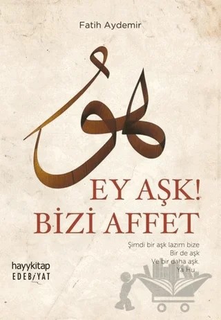 Ey Aşk! Bizi Affet – Fatih Aydemir – Hayykitap kitap kapağı