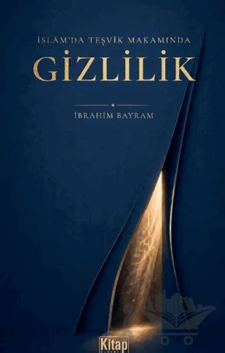 İslâm'da Teşvik Makamında Gizlilik – İbrahim Bayram – Kitap Dünyası Yayınları kitap kapağı