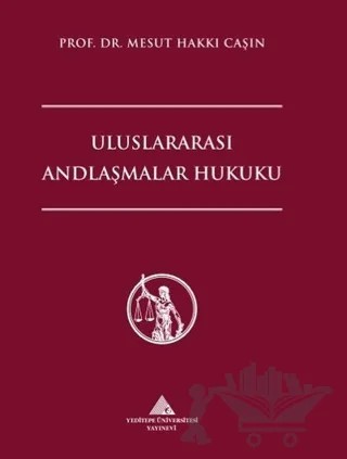 Uluslararası Andlaşmalar Hukuku – Mesut Hakkı Caşın – Yeditepe Üniversitesi Yayınevi kitap kapağı