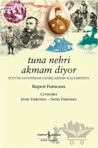 Tuna Nehri Akmam Diyor – Rupert Furneaux – İş Bankası Kültür Yayınları kitap kapağı