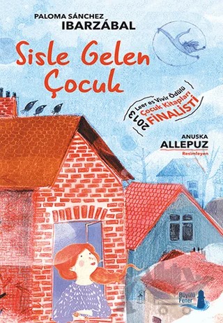 Sisle Gelen Çocuk – Paloma Sanchez Ibarzabal – Büyülü Fener Yayınları kitap kapağı