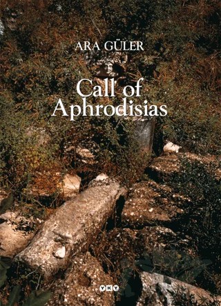 Call Of Aphrodisias – Ara Güler – Yapı Kredi Yayınları kitap kapağı