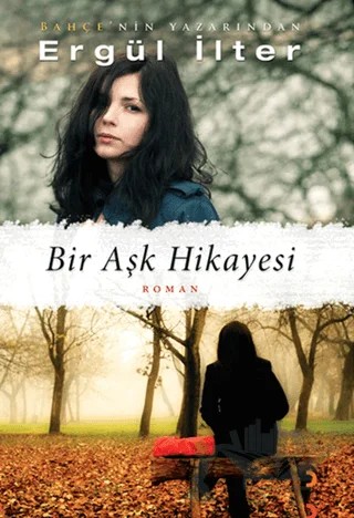 Bir Aşk Hikayesi – Ergül İlter – Cinius Yayınları kitap kapağı