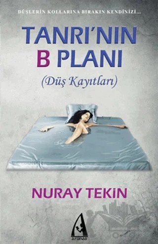 Tanrı’nın B Planı – Nuray Tekin – Arunas Yayıncılık kitap kapağı