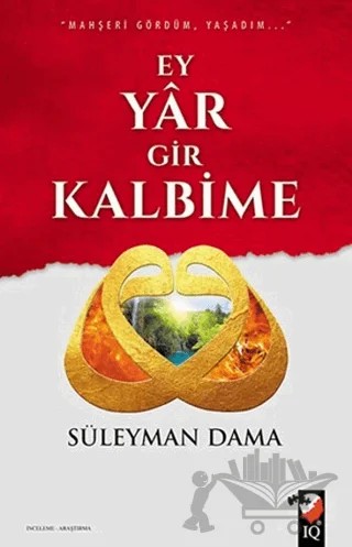 Ey Yar Gir Kalbime – Süleyman Dama – IQ Kültür Sanat Yayıncılık kitap kapağı