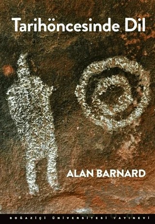 Tarihöncesinde Dil – Alan Barnard – Boğaziçi Üniversitesi Yayınevi kitap kapağı