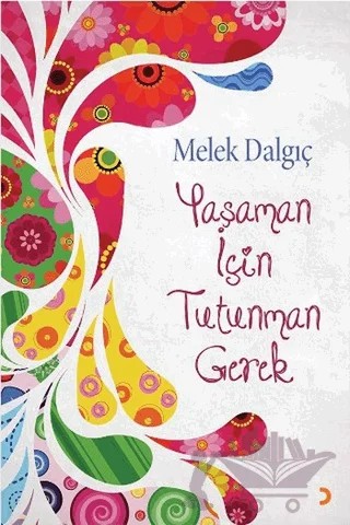 Yaşaman İçin Tutunman Gerek – Melek Dalgıç – Cinius Yayınları kitap kapağı