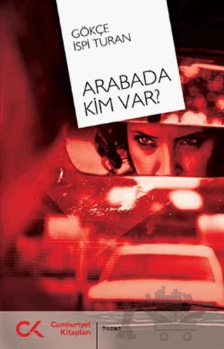 Arabada Kim Var? – Gökçe İspi Turan – Cumhuriyet Kitapları kitap kapağı