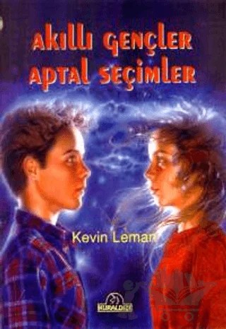 Akıllı Gençler Aptal Seçimler – Kevin Leman – Kuraldışı Yayınevi kitap kapağı
