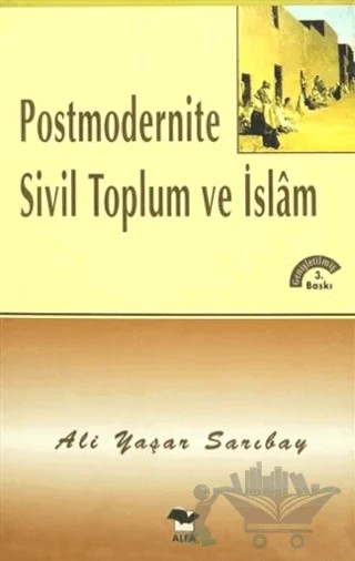 Postmodernite Sivil Toplum ve İslam – Ali Yaşar Sarıbay – Alfa Yayınları kitap kapağı