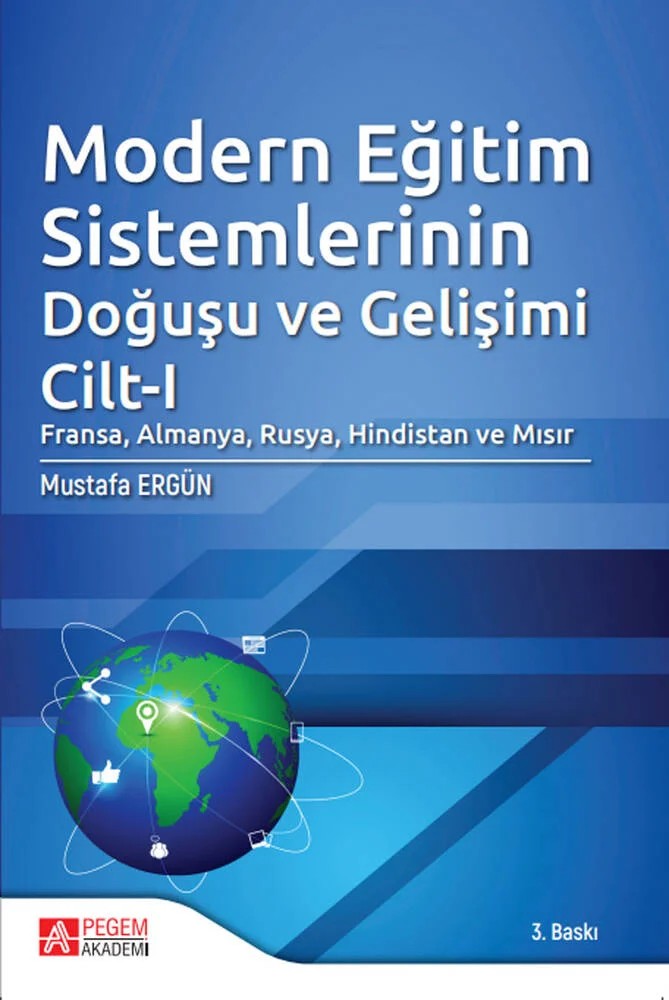 Modern Eğitim Sistemlerinin Doğuşu ve Gelişimi (Cilt 1) – Mustafa Ergün – Pegem Akademi Yayıncılık kitap kapağı