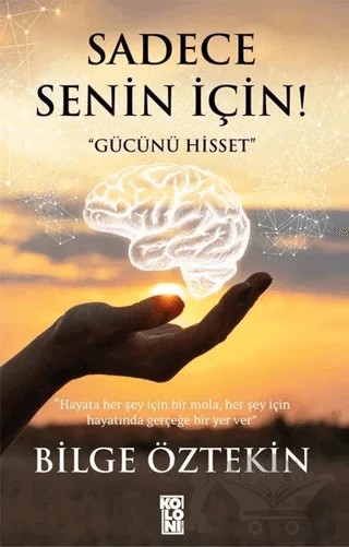 Sadece Senin İçin! – Bilge Öztekin – Koloni kitap kapağı