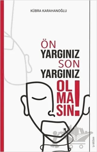 Ön Yargınız Son Yargınız Olmasın! – Kübra Karahanoğlu – Sola Unitas kitap kapağı