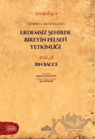 Erdemsiz Şehirde Bireyin Felsefi Yetkinliği – İbn Bacce – Endülüs Yayınları kitap kapağı