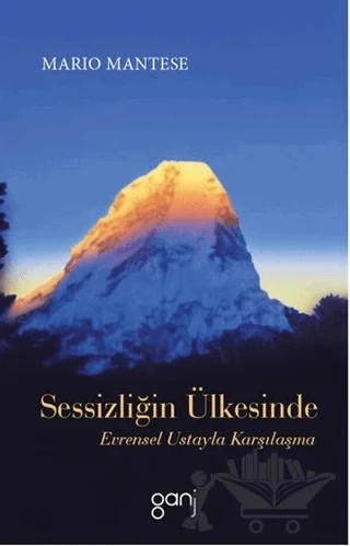 Sessizliğin Ülkesinde Evrensel Ustayla Karşılaşma – Mario Mantese – Ganj Kitap kitap kapağı