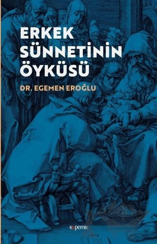 Erkek Sünnetinin Öyküsü – Egemen Eroğlu – Kopernik Kitap kitap kapağı