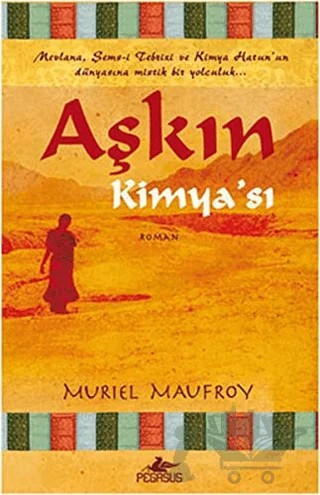 Aşkın Kimya'sı – Muriel Maufroy – Pegasus Yayınları kitap kapağı