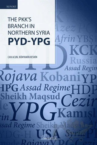 The Pkk's Branch In Northern Syria PYD - YPG – Bünyamin Keskin, Can Acun – Seta Yayınları kitap kapağı