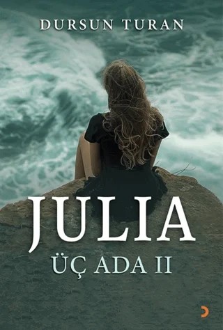 Julıa Üç Ada II – Dursun Turan – Cinius Yayınları kitap kapağı