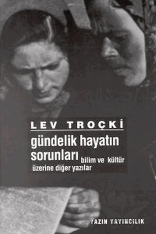 Gündelik Hayatın Sorunları – Lev Davidoviç Troçki – Yazın Yayıncılık kitap kapağı