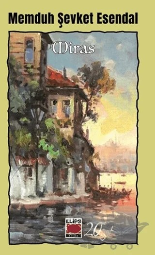 Miras – Memduh Şevket Esendal – Elips Kitap kitap kapağı