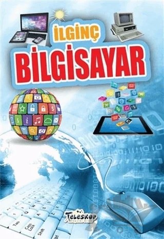 İlginç Bigisayar – Muhammet Cüneyt Özcan – Teleskop Popüler Bilim kitap kapağı